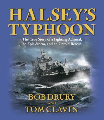Tom Clavin/Halsey's Typhoon@ The True Story of a Fighting Admiral, an Epic Sto